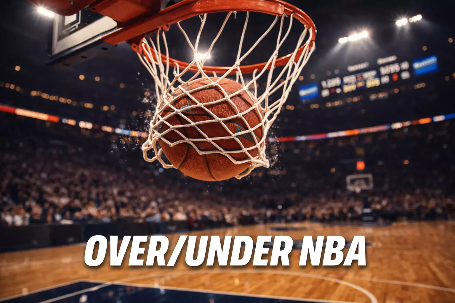 Over/Under NBA: Cómo Funcionan las Apuestas de Totales